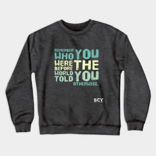 Remember You Crewneck Sweatshirt